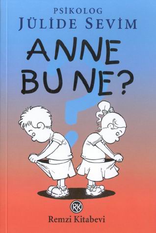 Anne Bu Ne?